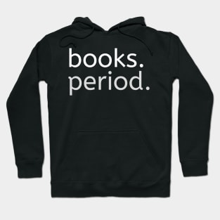 books. period. Hoodie